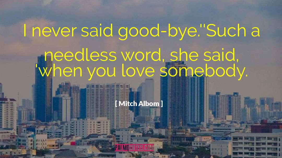 Good Bye quotes by Mitch Albom