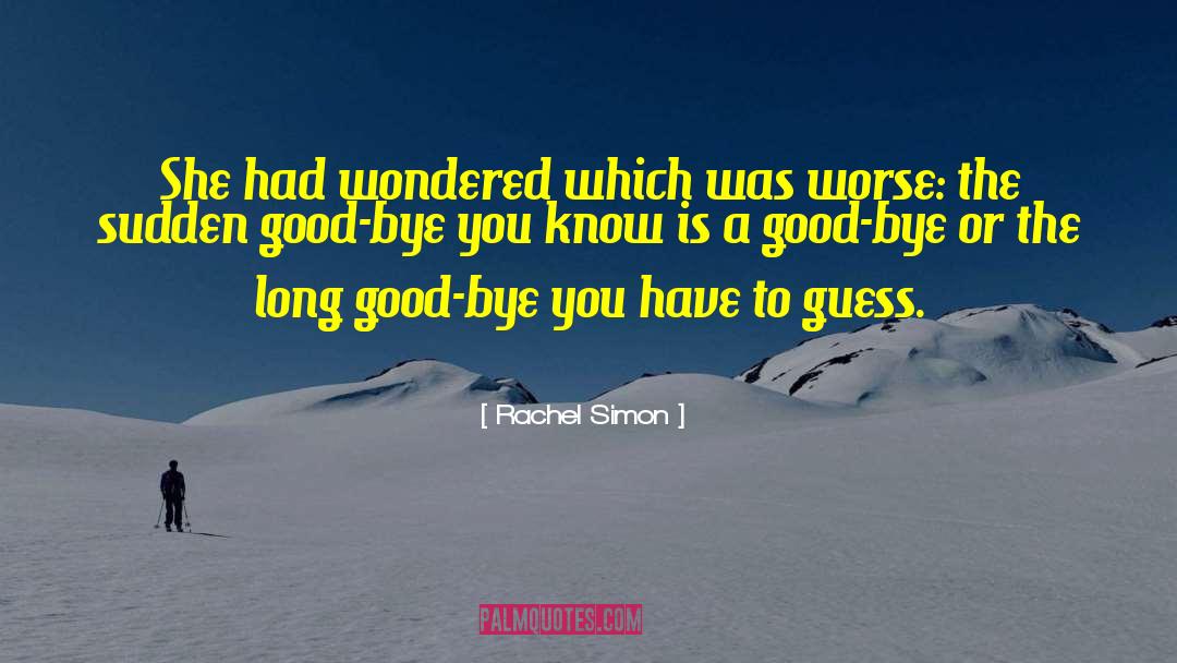 Good Byes quotes by Rachel Simon