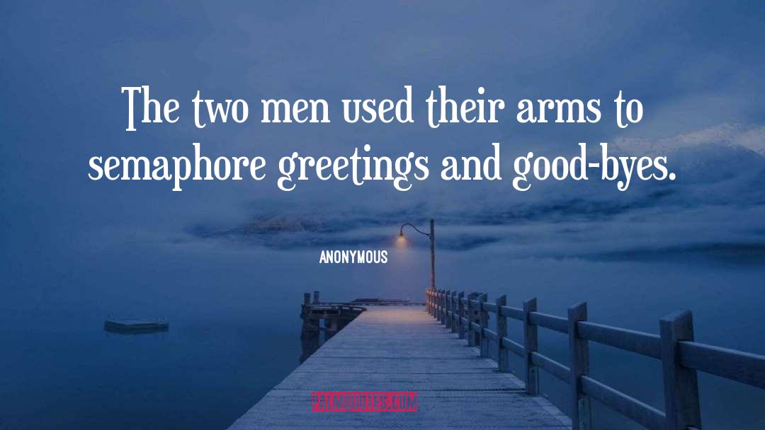 Good Byes quotes by Anonymous