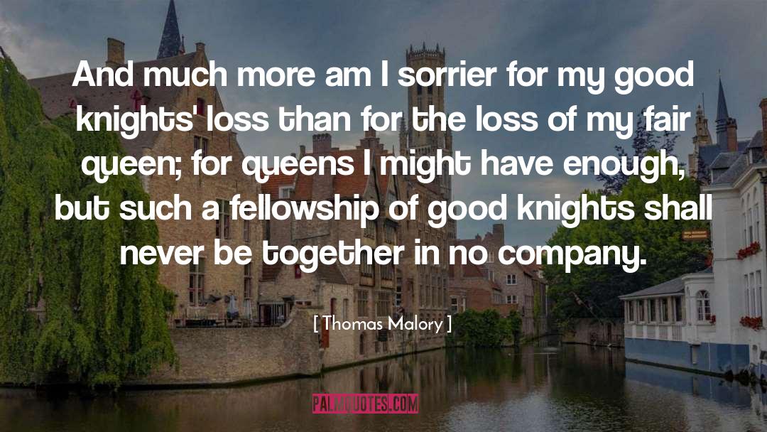 Good Byes quotes by Thomas Malory