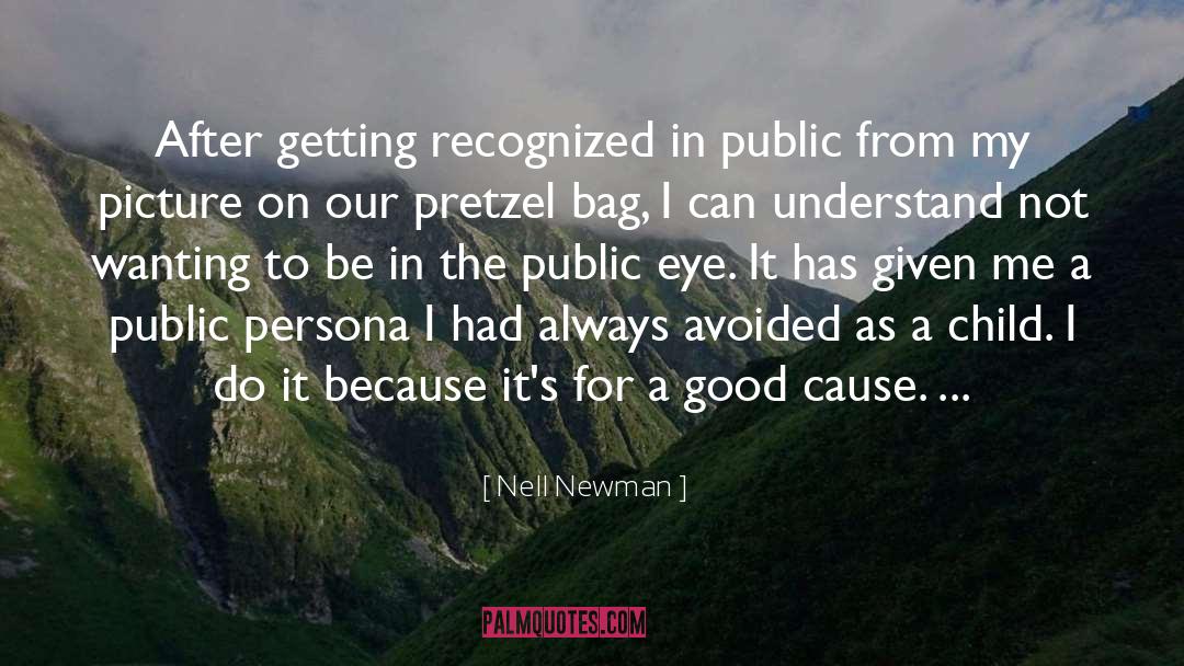 Good Cause quotes by Nell Newman