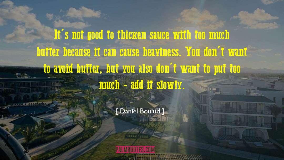 Good Cause quotes by Daniel Boulud