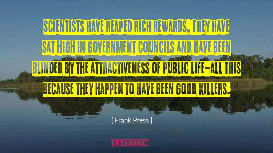 Good Causes quotes by Frank Press