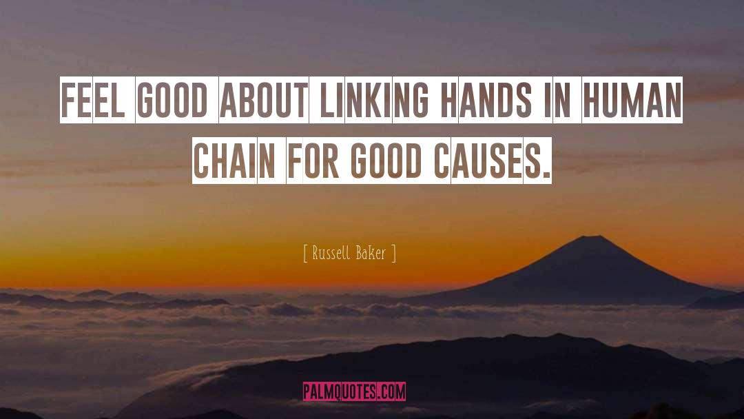 Good Causes quotes by Russell Baker