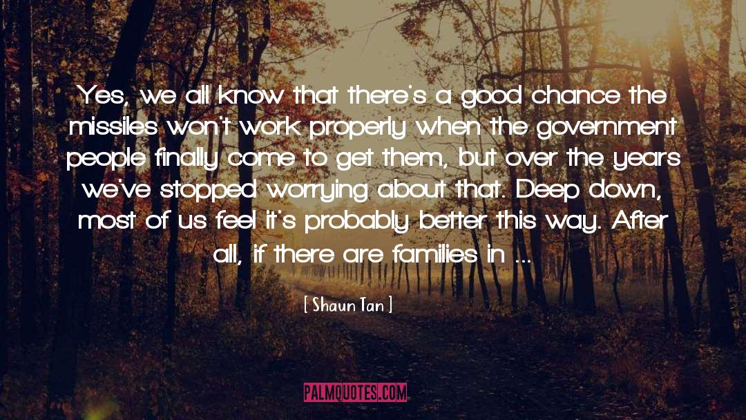 Good Chance quotes by Shaun Tan