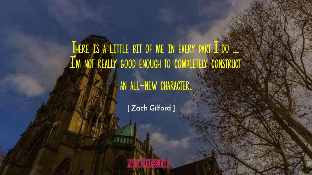 Good Character quotes by Zach Gilford