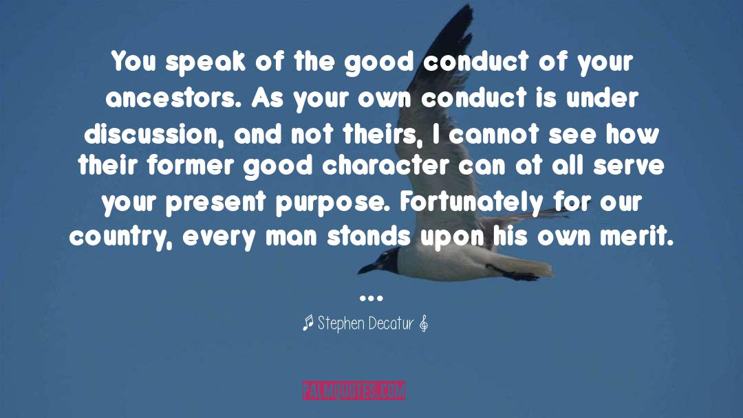 Good Character quotes by Stephen Decatur