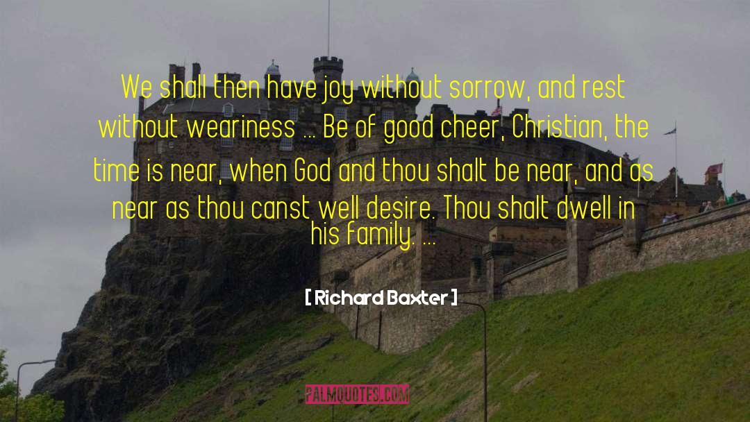 Good Cheer quotes by Richard Baxter