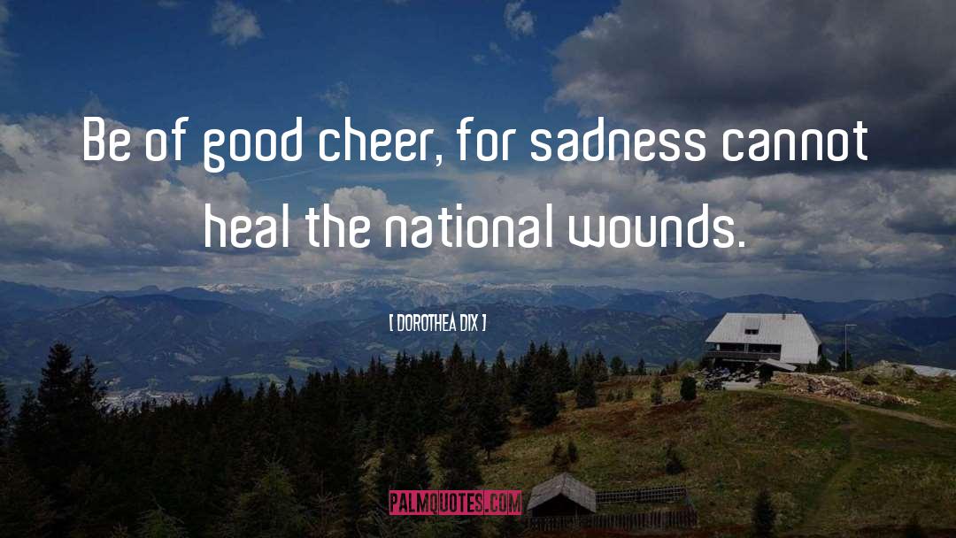 Good Cheer quotes by Dorothea Dix