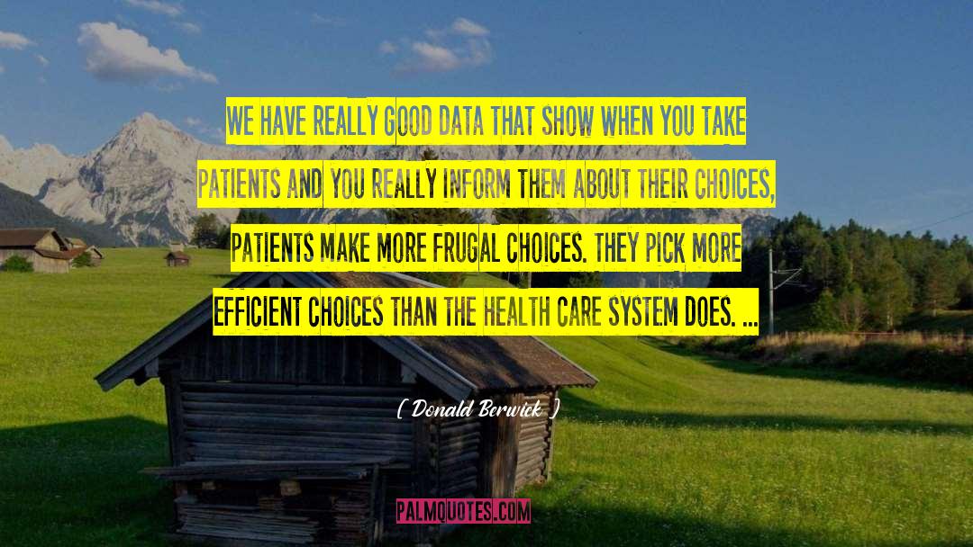 Good Choices quotes by Donald Berwick