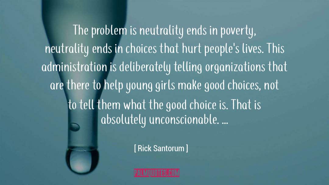 Good Choices quotes by Rick Santorum