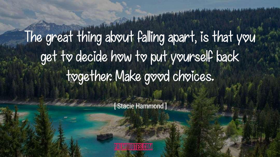 Good Choices quotes by Stacie Hammond