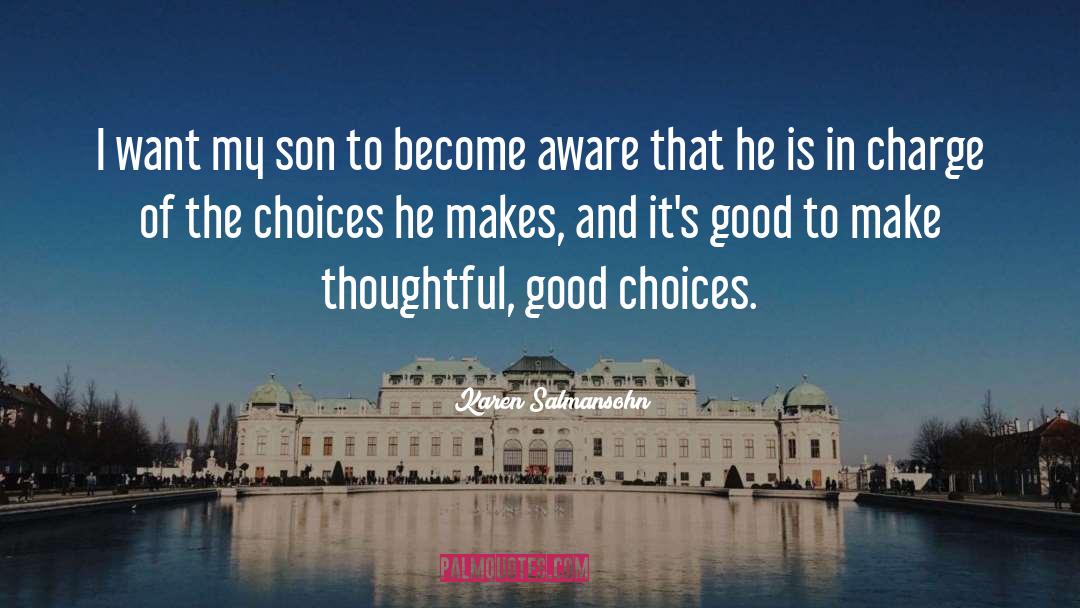 Good Choices quotes by Karen Salmansohn