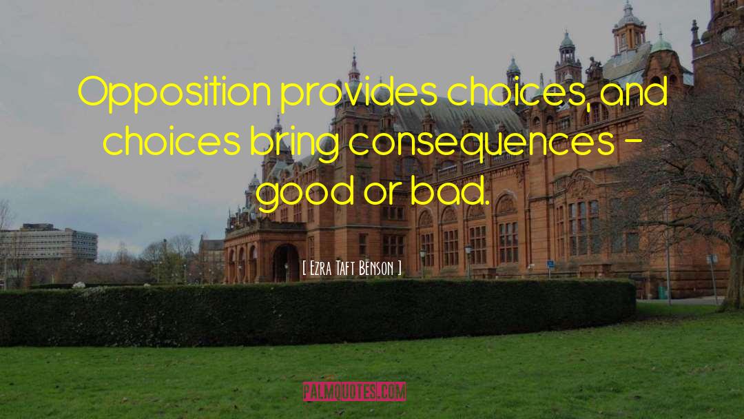 Good Choices quotes by Ezra Taft Benson