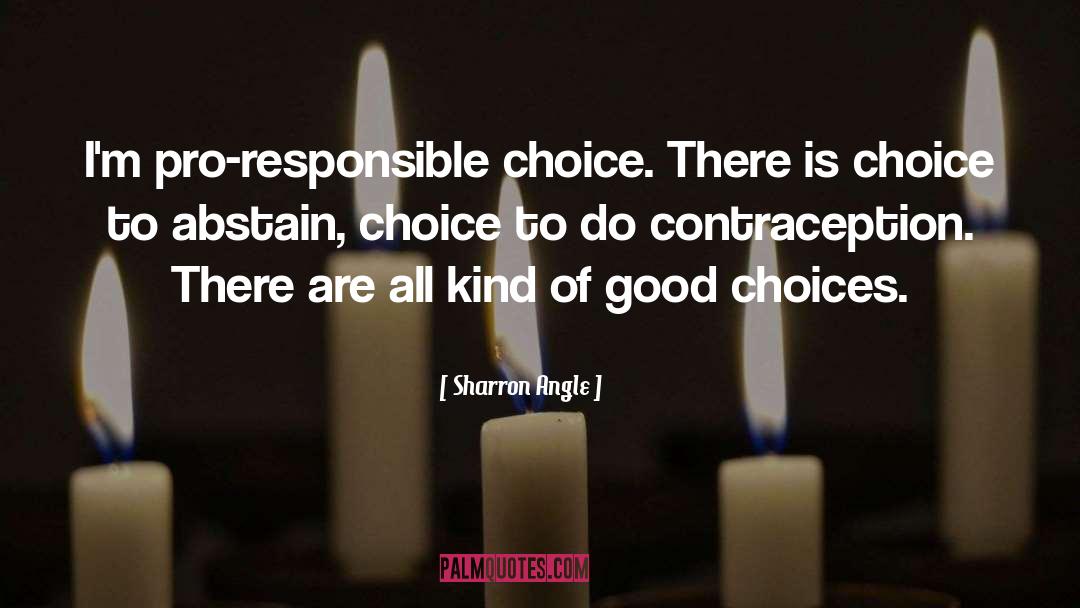 Good Choices quotes by Sharron Angle