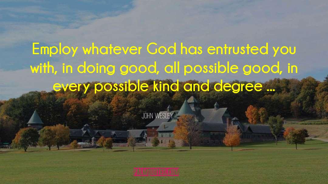 Good Christian quotes by John Wesley