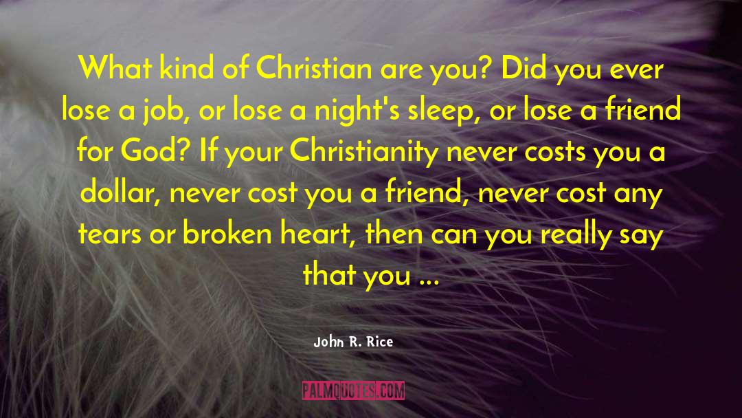 Good Christian quotes by John R. Rice