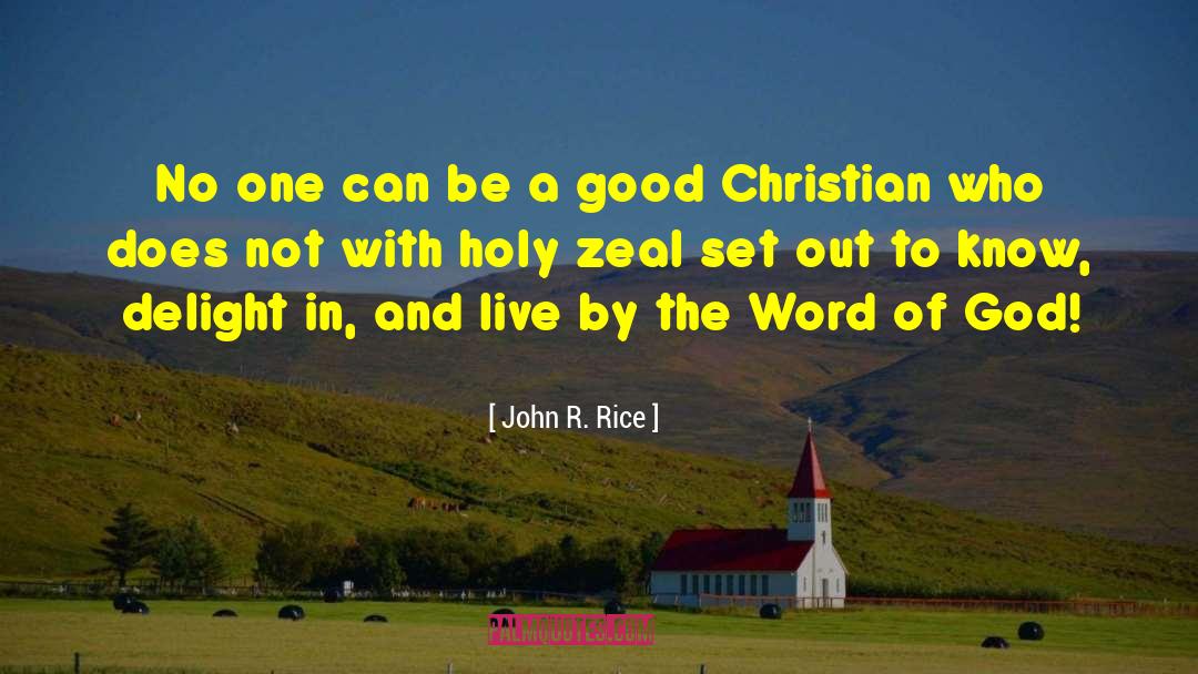 Good Christian quotes by John R. Rice