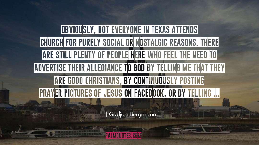Good Christians quotes by Gudjon Bergmann