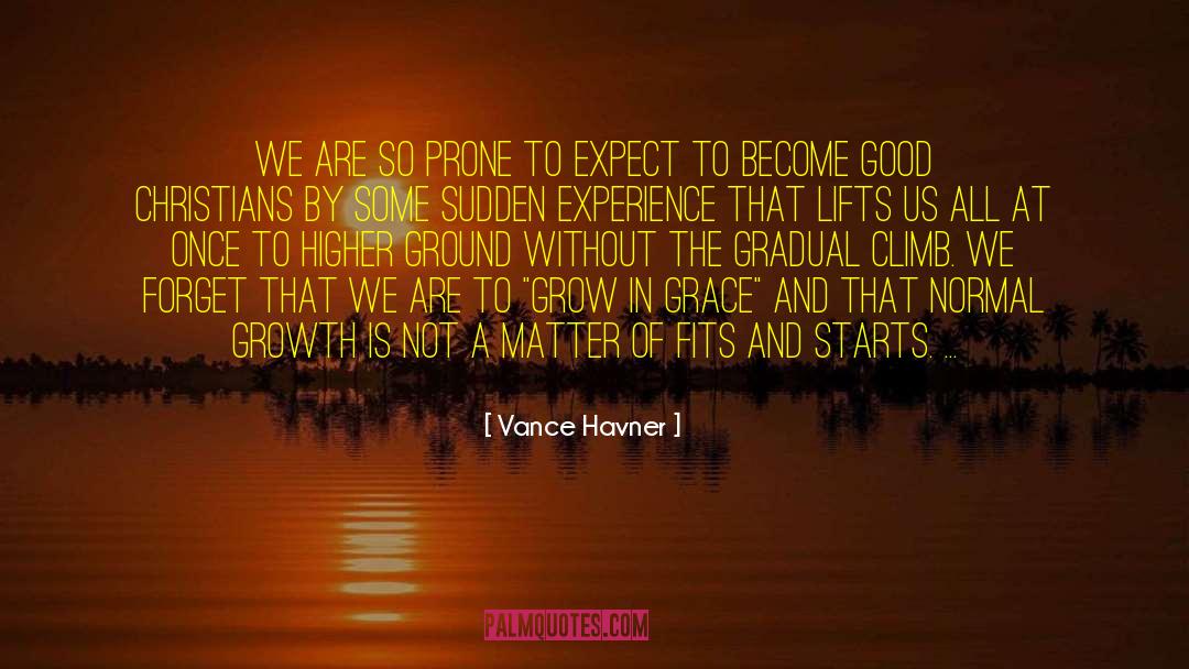 Good Christians quotes by Vance Havner