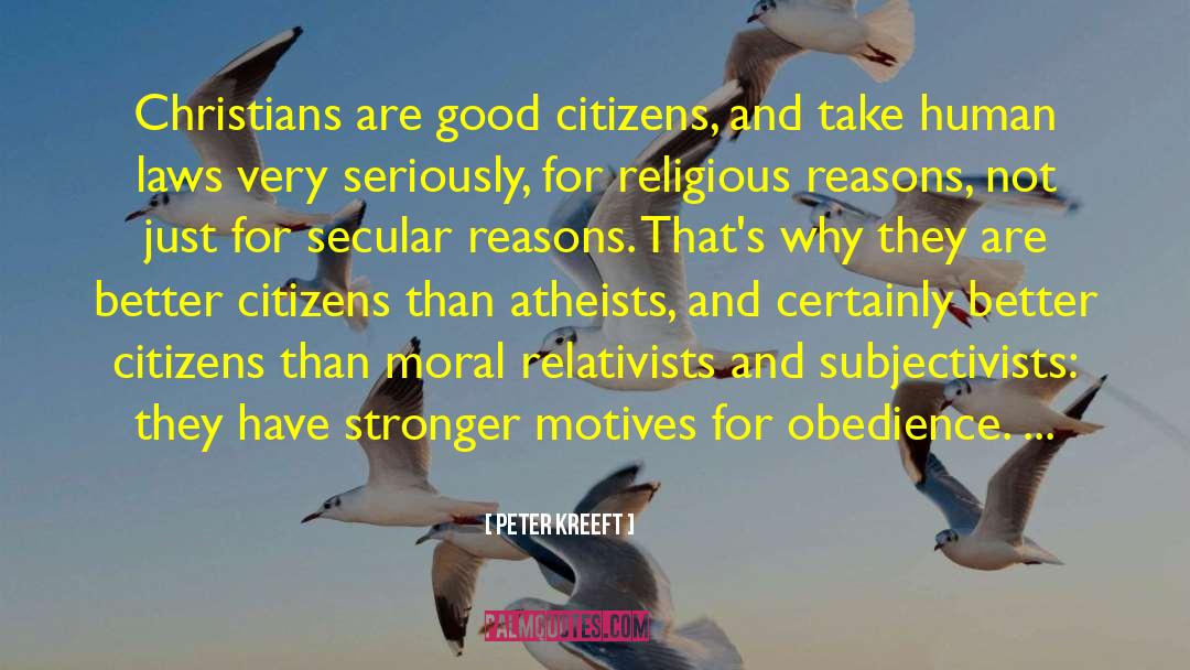 Good Citizens quotes by Peter Kreeft