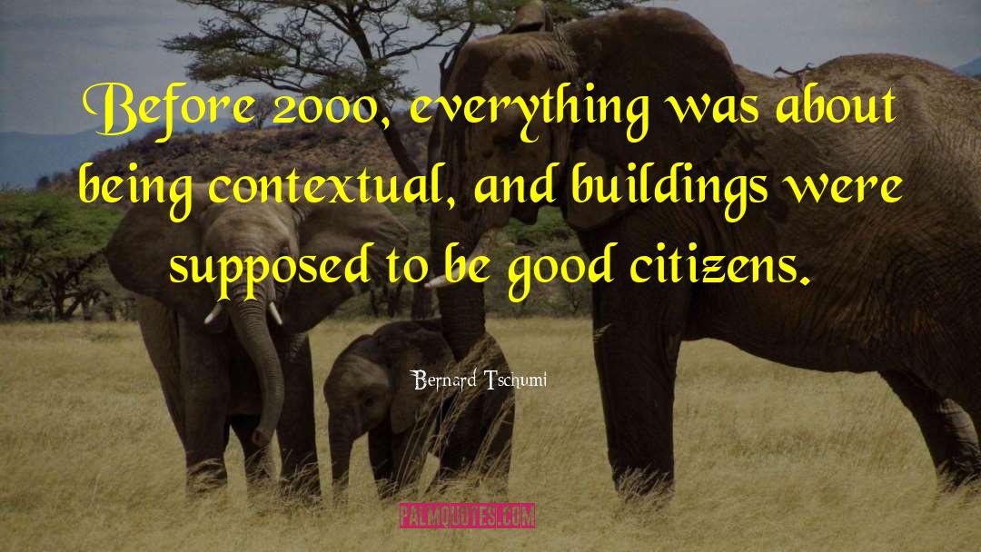 Good Citizens quotes by Bernard Tschumi