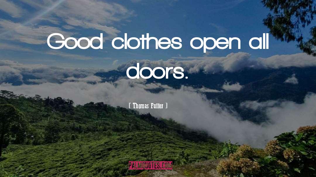 Good Clothes quotes by Thomas Fuller