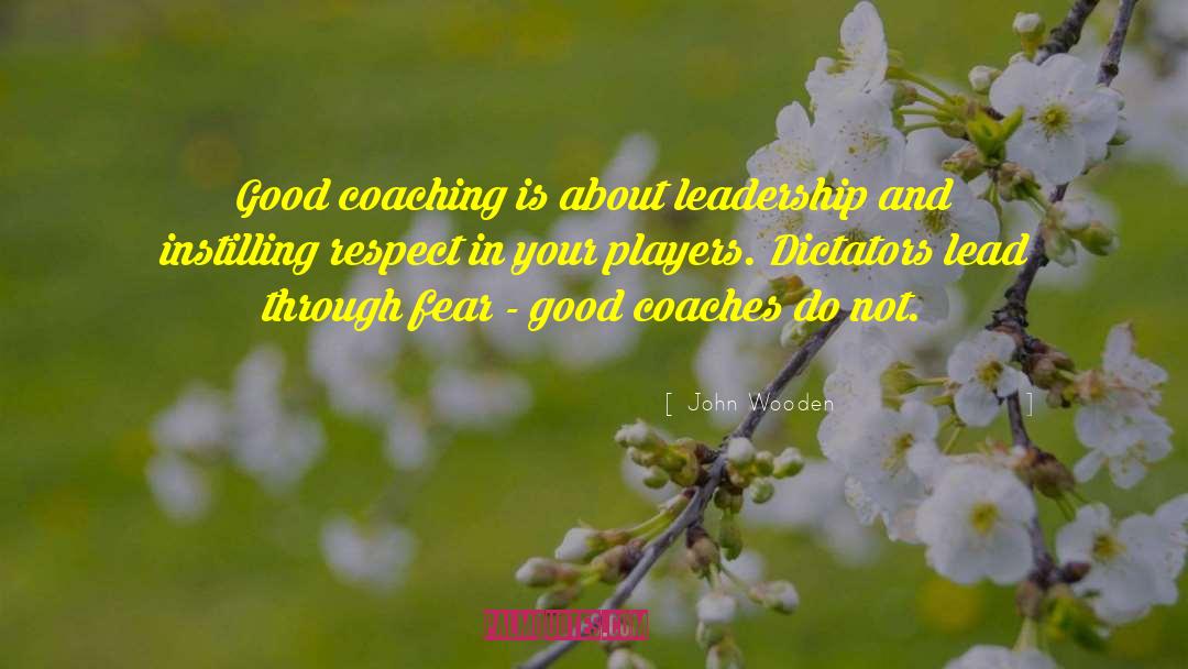 Good Coaches quotes by John Wooden