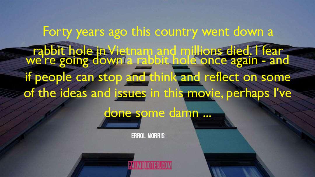 Good Comeback quotes by Errol Morris