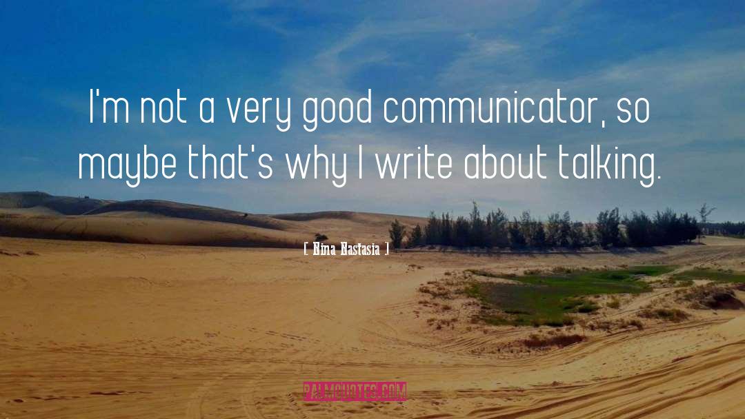 Good Communicator quotes by Nina Nastasia