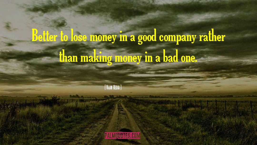 Good Company quotes by Vijay Kedia