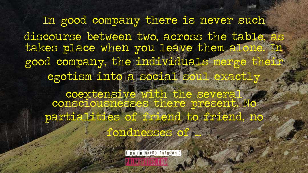 Good Company quotes by Ralph Waldo Emerson