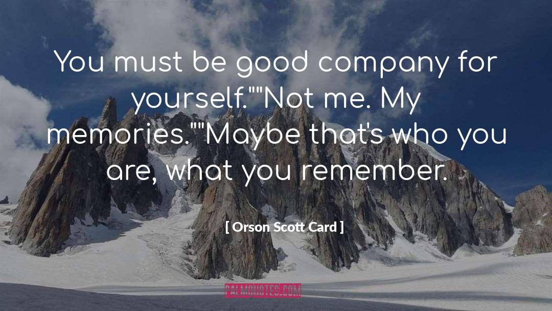 Good Company quotes by Orson Scott Card