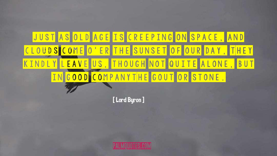 Good Company quotes by Lord Byron