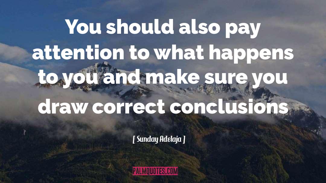 Good Conclusions quotes by Sunday Adelaja