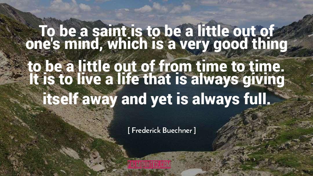 Good Conclusions quotes by Frederick Buechner