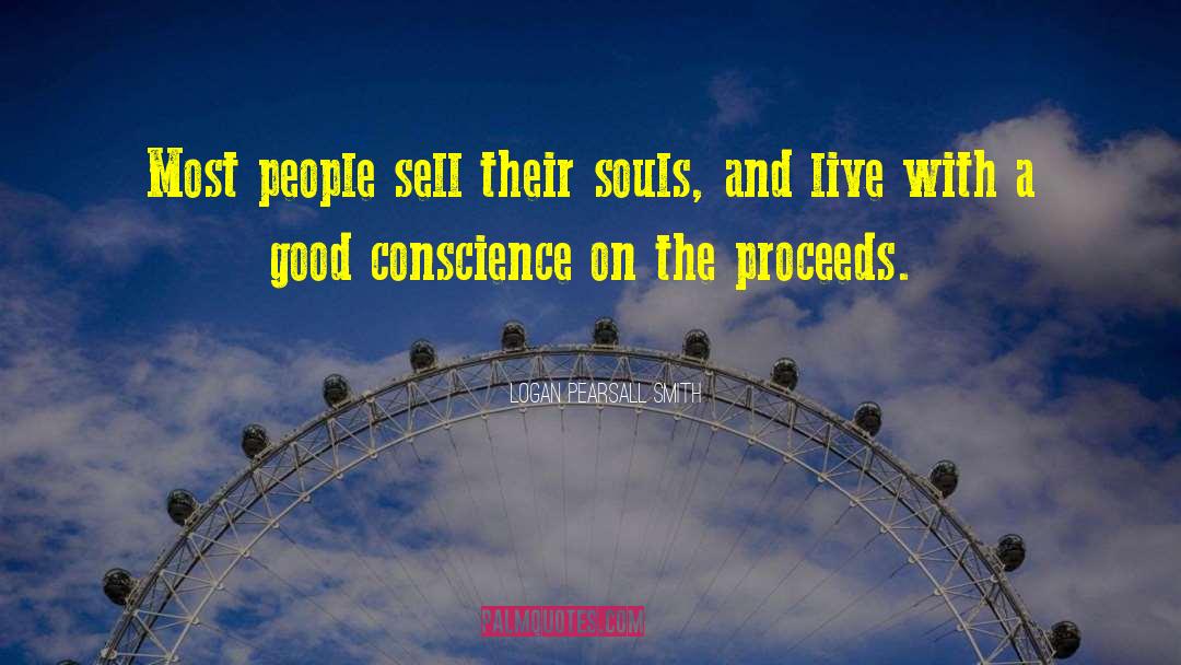 Good Conscience quotes by Logan Pearsall Smith