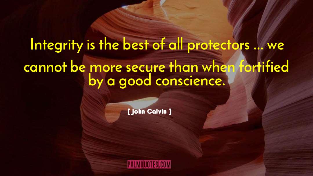 Good Conscience quotes by John Calvin