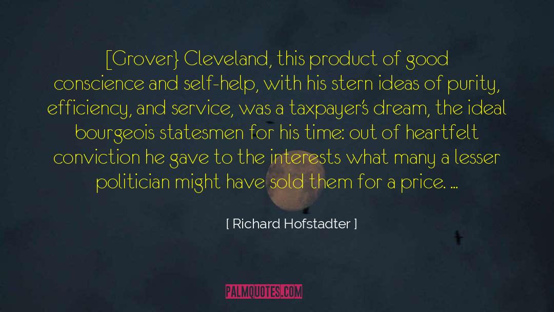 Good Conscience quotes by Richard Hofstadter