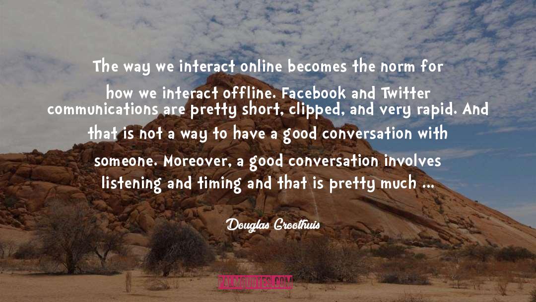 Good Conversation quotes by Douglas Groothuis