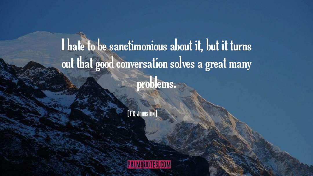 Good Conversation quotes by E.K. Johnston