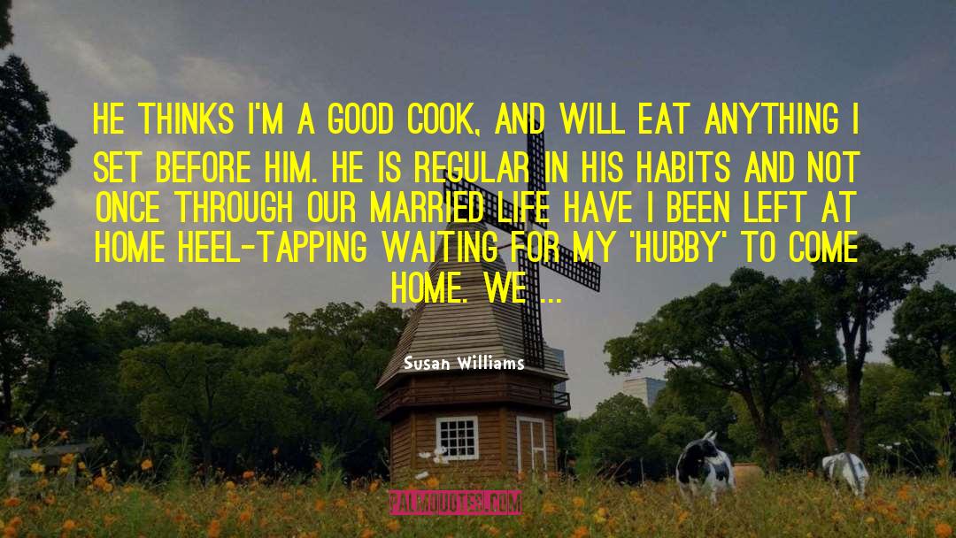 Good Cook Husband quotes by Susan Williams