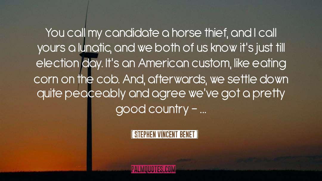 Good Country quotes by Stephen Vincent Benet