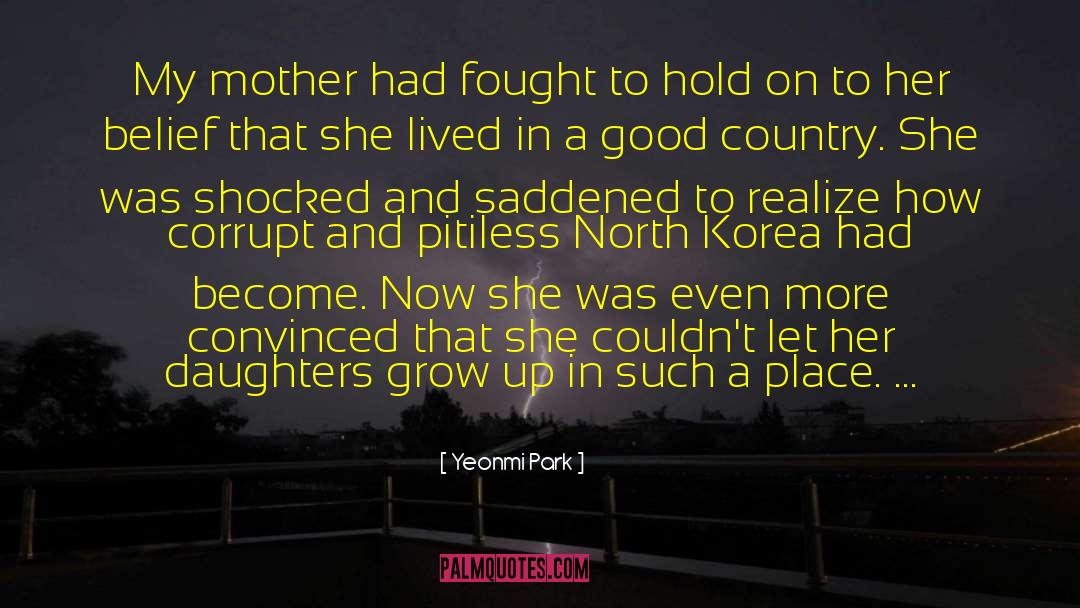 Good Country quotes by Yeonmi Park