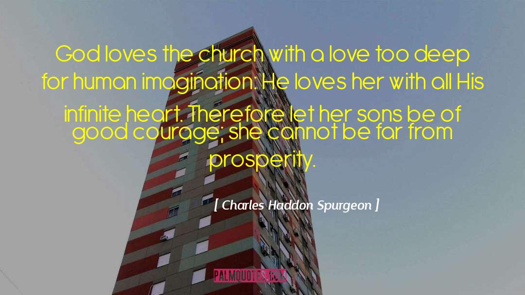Good Courage quotes by Charles Haddon Spurgeon