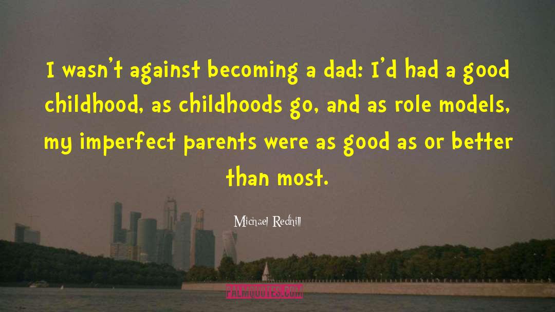 Good Dad quotes by Michael Redhill