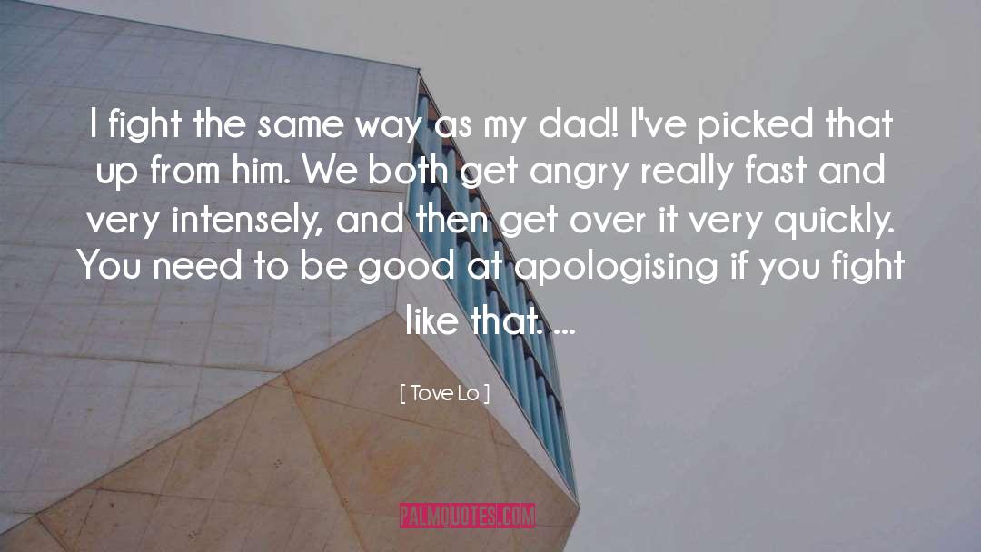 Good Dad quotes by Tove Lo