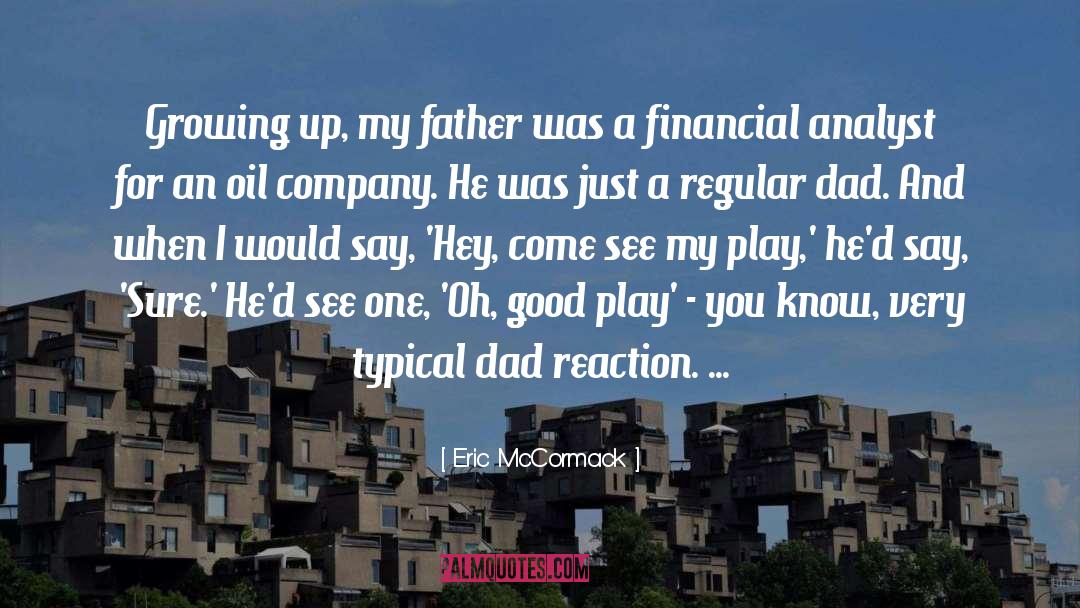 Good Dad quotes by Eric McCormack