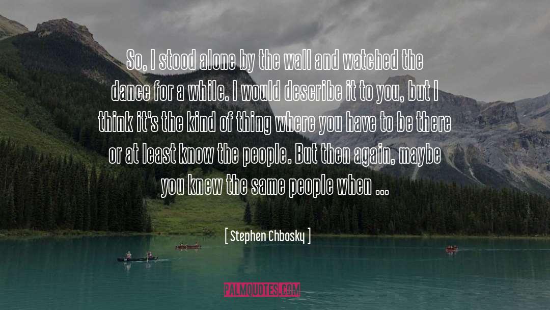 Good Dance quotes by Stephen Chbosky