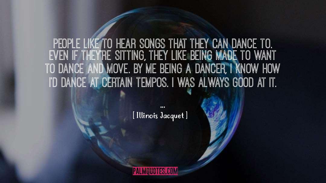Good Dance quotes by Illinois Jacquet